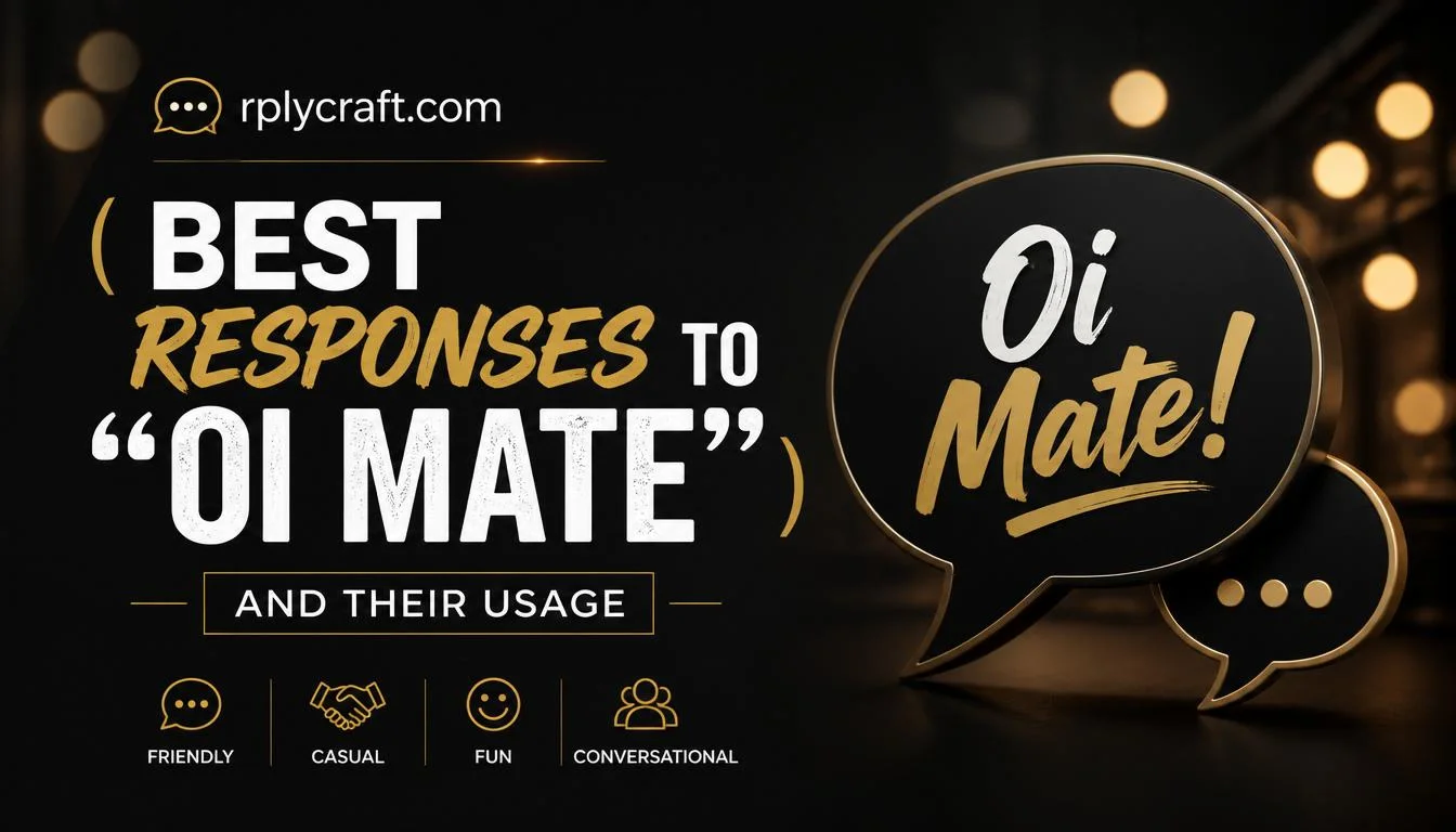 Best Responses to âOi Mateâ