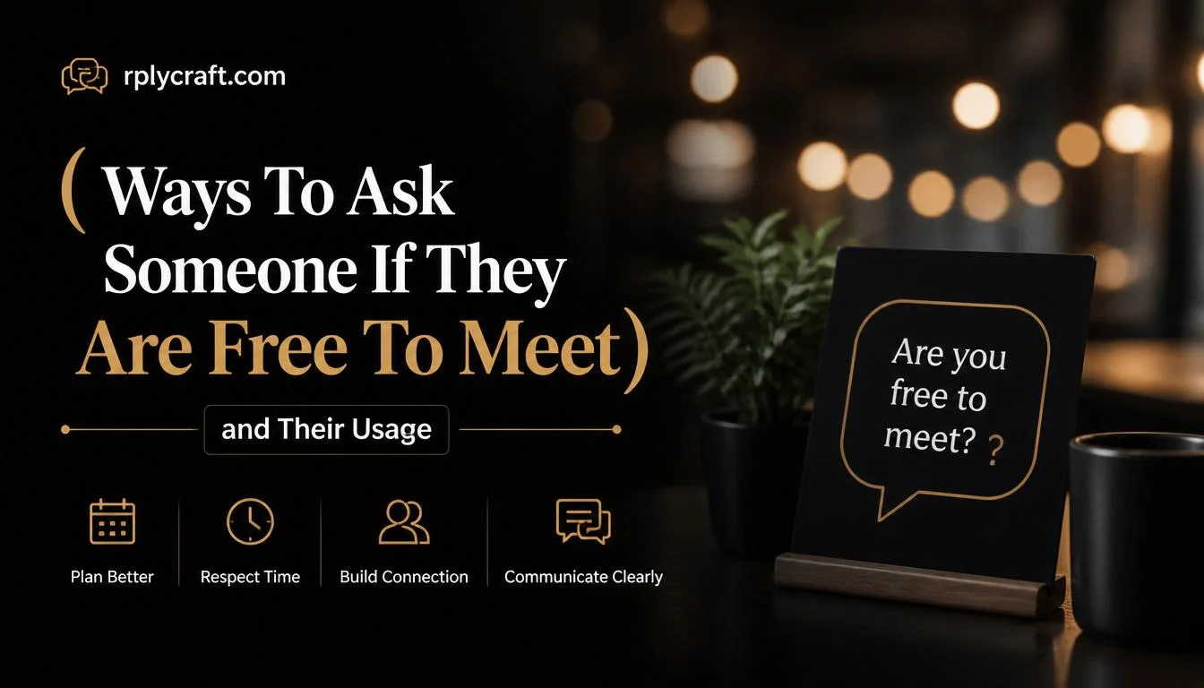 Ways To Ask Someone If They Are Free To Meet